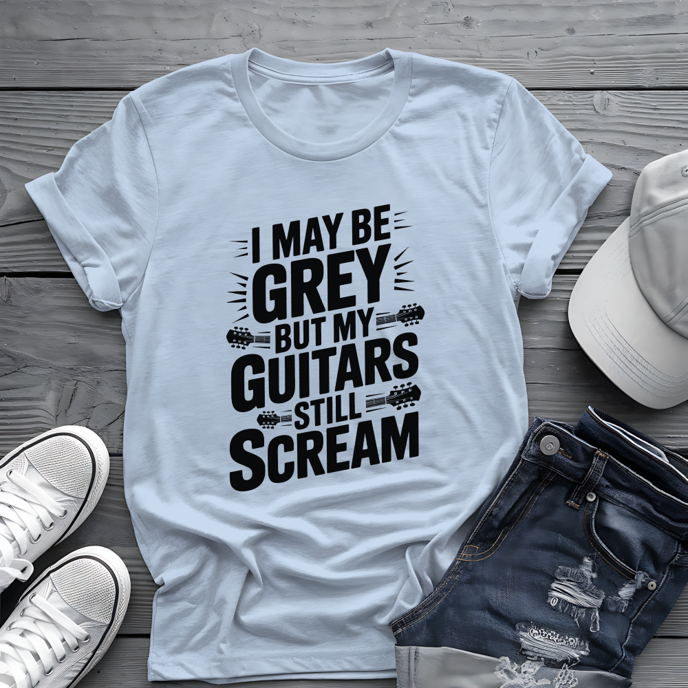 My Guitars Still Scream Tee 🎸 Funny Rock Musician Senior Shirt