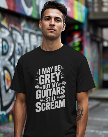 My Guitars Still Scream Tee 🎸 Funny Rock Musician Senior Shirt