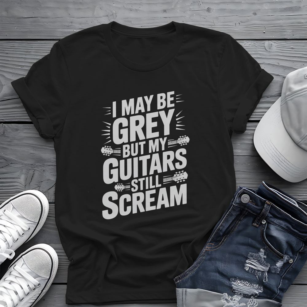 My Guitars Still Scream Tee 🎸 Funny Rock Musician Senior Shirt