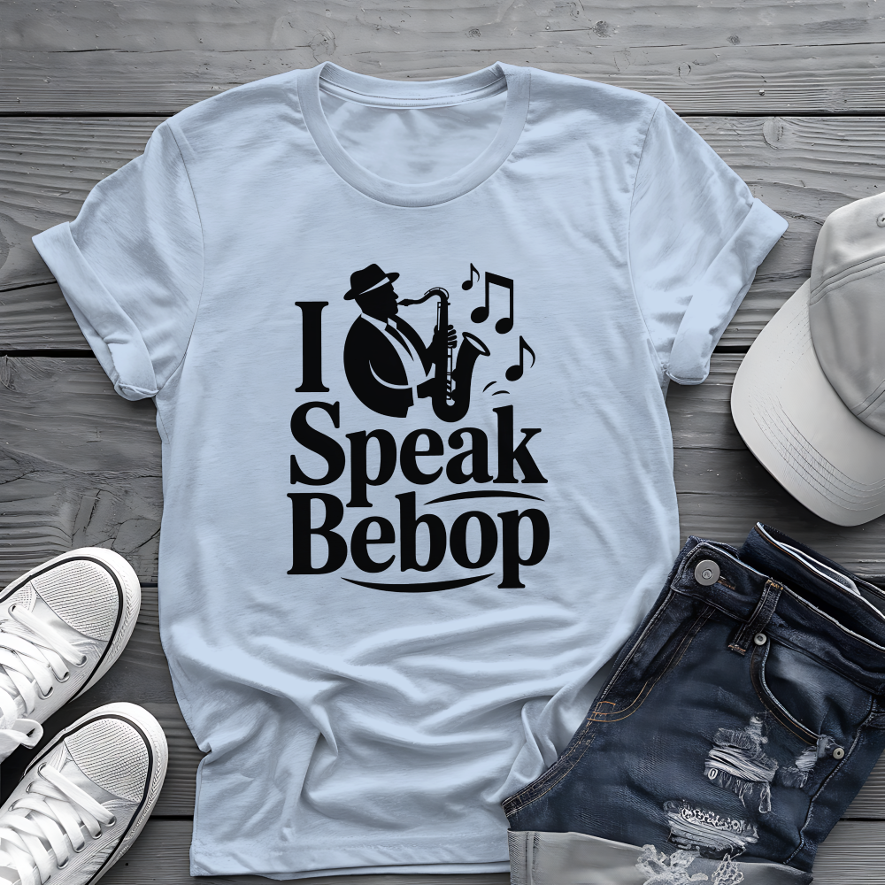 I Speak Bebop Tee 🎷 Funny Jazz Musician Shirt