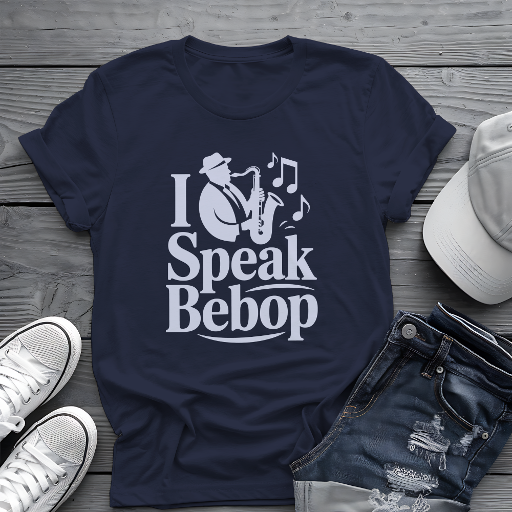 I Speak Bebop Tee 🎷 Funny Jazz Musician Shirt