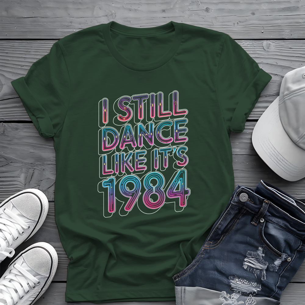 Dance Like 1984 Tee 🕺 80s Retro Music Nostalgia Shirt