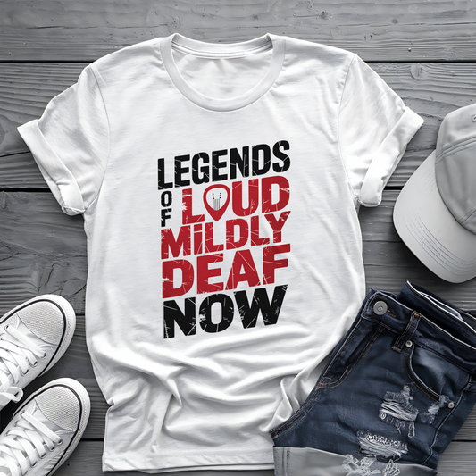 Legends Of Loud Tee 🎸 Funny Rock Musician Hearing Shirt