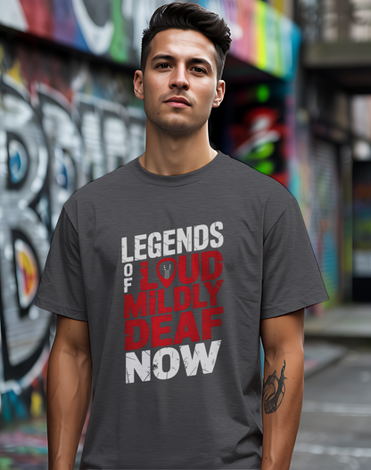 Legends Of Loud Tee 🎸 Funny Rock Musician Hearing Shirt
