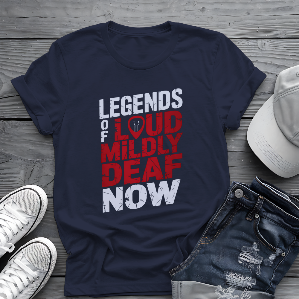 Legends Of Loud Tee 🎸 Funny Rock Musician Hearing Shirt