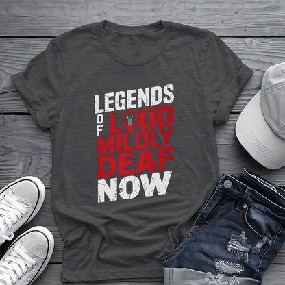 Legends Of Loud Tee 🎸 Funny Rock Musician Hearing Shirt