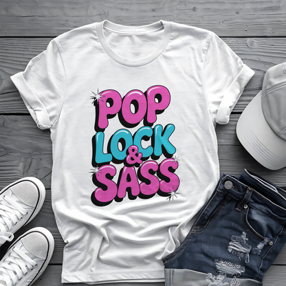 Pop Lock & Sass Tee 🕺 Retro Dance Music Sassy Shirt