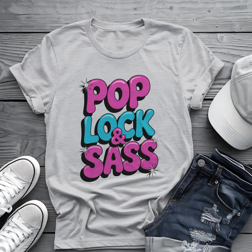 Pop Lock & Sass Tee 🕺 Retro Dance Music Sassy Shirt