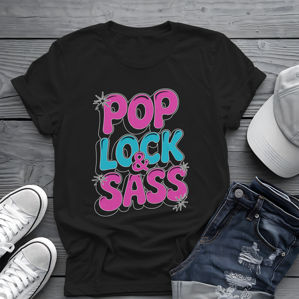 Pop Lock & Sass Tee 🕺 Retro Dance Music Sassy Shirt