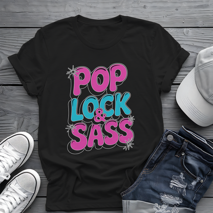 Pop Lock & Sass Tee 🕺 Retro Dance Music Sassy Shirt