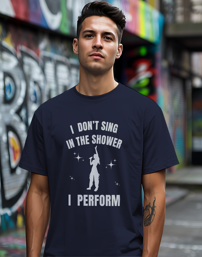 I Don't Sing In The Shower Tee 🎤 Singer Silhouette Shirt - Funny Performer Gift