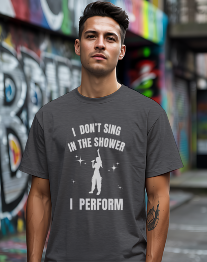 I Don't Sing In The Shower Tee 🎤 Singer Silhouette Shirt - Funny Performer Gift