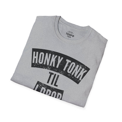 Honky Tonk Til I Drop Tee 🎸 Funny Country Music Shirt