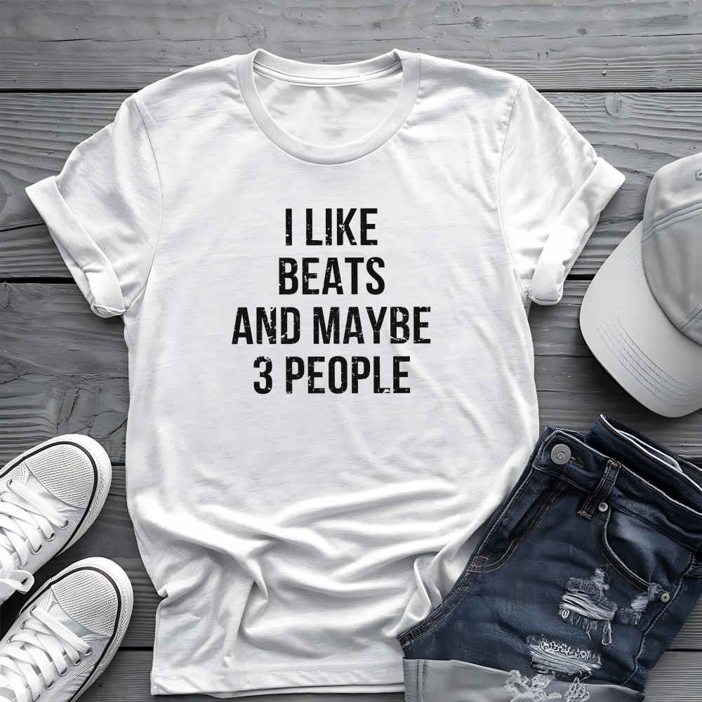 I Like Beats and Maybe 3 People Tee 🎧 Bold Hip Hop Music Shirt