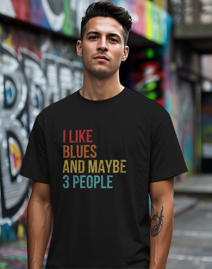 I Like Blues and Maybe 3 People Tee 🎸 Funny Introvert Blues Shirt - Retro Design