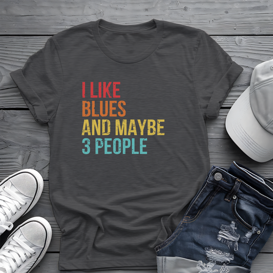I Like Blues and Maybe 3 People Tee 🎸 Funny Introvert Blues Shirt - Retro Design