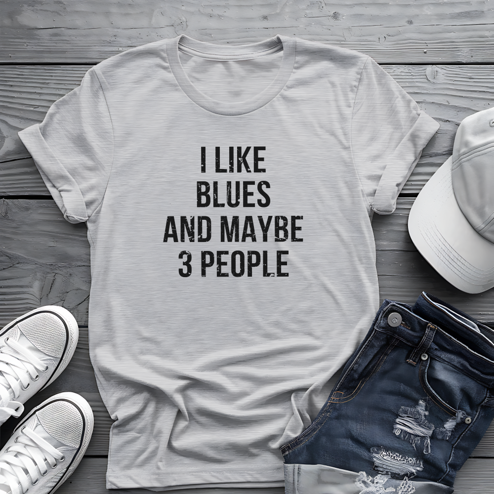 I Like Blues and Maybe 3 People Tee 🎸 Bold Introvert Blues Shirt - Distressed Design