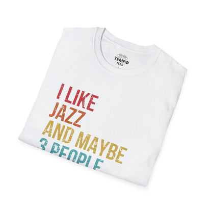 I Like Jazz and Maybe 3 People Tee 🎷 Funny Introverted Jazz Shirt - Retro Design