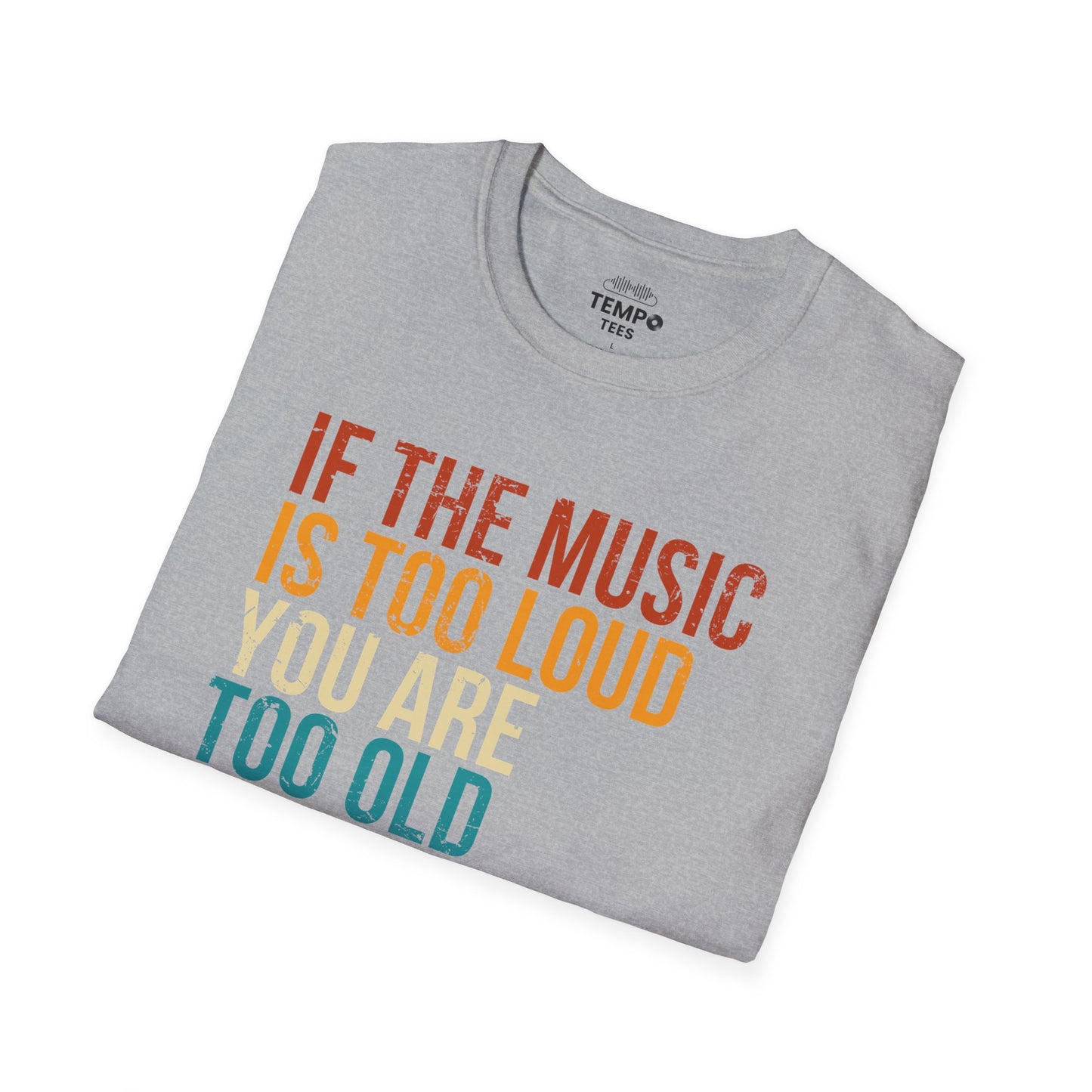 Loud Music Old Person Tee 🎶 Funny Retro Age Shirt