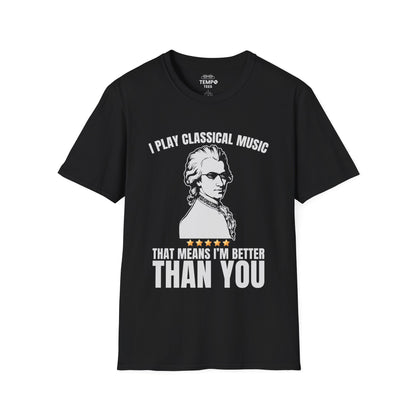 I Play Classical Music Tee 🎻 Funny Mozart Shirt