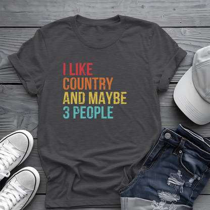 I Like Country and Maybe 3 People Tee 🤠 Funny Introvert Country Shirt - Retro Design