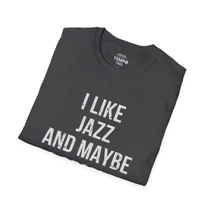 I Like Jazz and Maybe 3 People Tee 🎷 Bold Introverted Jazz Shirt - Distressed Design