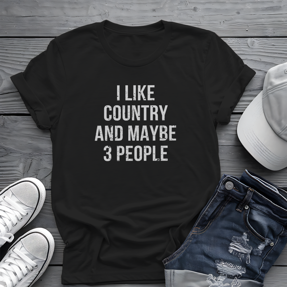 I Like Country and Maybe 3 People Tee 🤠 Bold Introvert Country Shirt - Distressed Design