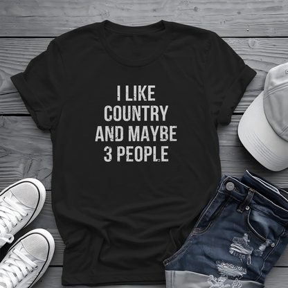 I Like Country and Maybe 3 People Tee 🤠 Bold Introvert Country Shirt - Distressed Design