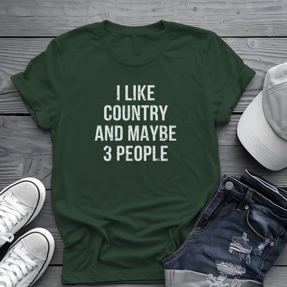 I Like Country and Maybe 3 People Tee 🤠 Bold Introvert Country Shirt - Distressed Design