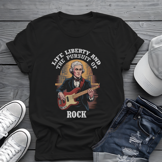 Thomas Jefferson Pursuit of Rock Tee 🎸 Patriotic 4th of July Bass Player Shirt - Founding Father Shirt