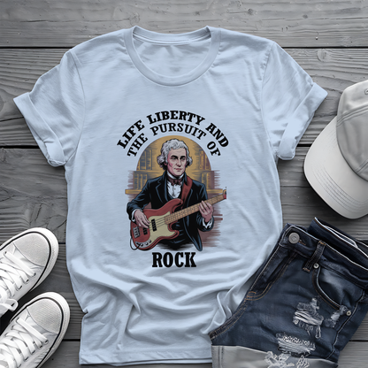 Thomas Jefferson Pursuit of Rock Tee 🎸 Patriotic 4th of July Bass Player Shirt - Founding Father Shirt