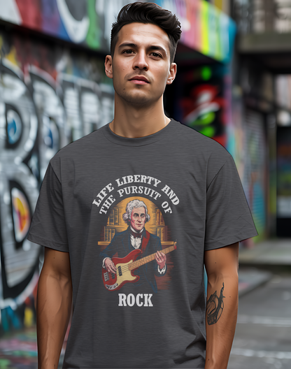 Thomas Jefferson Pursuit of Rock Tee 🎸 Patriotic 4th of July Bass Player Shirt - Founding Father Shirt