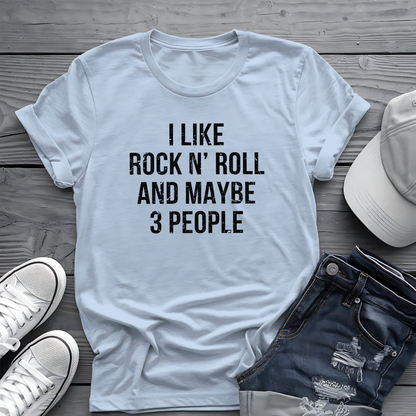 I Like Rock N' Roll and Maybe 3 People Tee 🎸 Bold Introverted Rock Shirt - Distressed Design