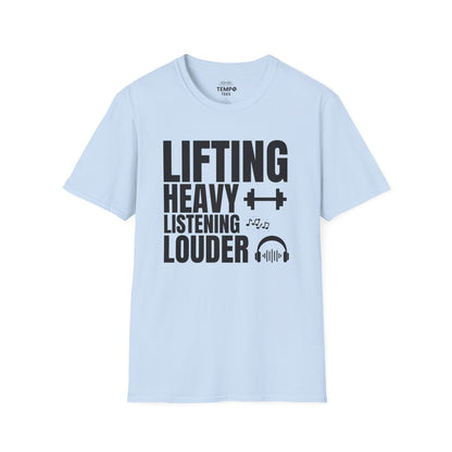 Lifting Heavy Listening Louder Tee 🏋️‍♂️ Music Workout Shirt