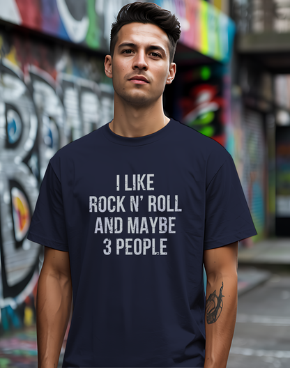 I Like Rock N' Roll and Maybe 3 People Tee 🎸 Bold Introverted Rock Shirt - Distressed Design