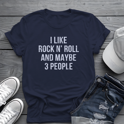 I Like Rock N' Roll and Maybe 3 People Tee 🎸 Bold Introverted Rock Shirt - Distressed Design