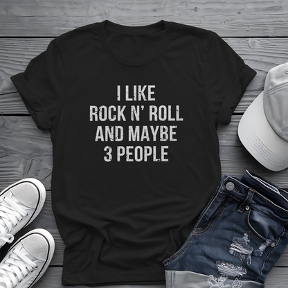 I Like Rock N' Roll and Maybe 3 People Tee 🎸 Bold Introverted Rock Shirt - Distressed Design