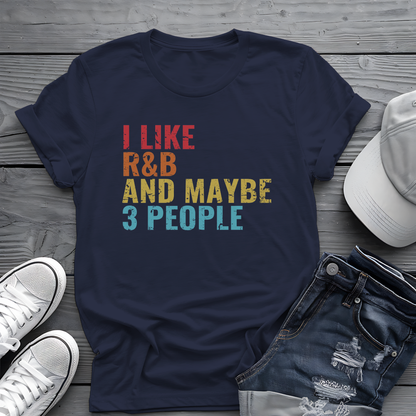 I Like R&B and Maybe 3 People Tee 🎤 Funny Introverted R&B Shirt - Retro Design