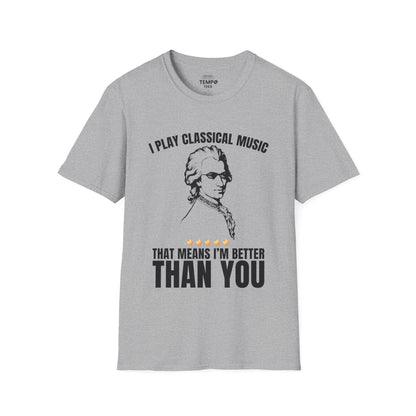 I Play Classical Music Tee 🎻 Funny Mozart Shirt