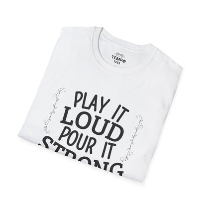 Play It Loud Tee 🎶 Drink Lover Shirt - Party Gift