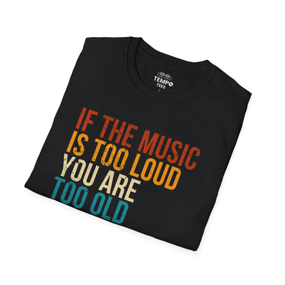 Loud Music Old Person Tee 🎶 Funny Retro Age Shirt