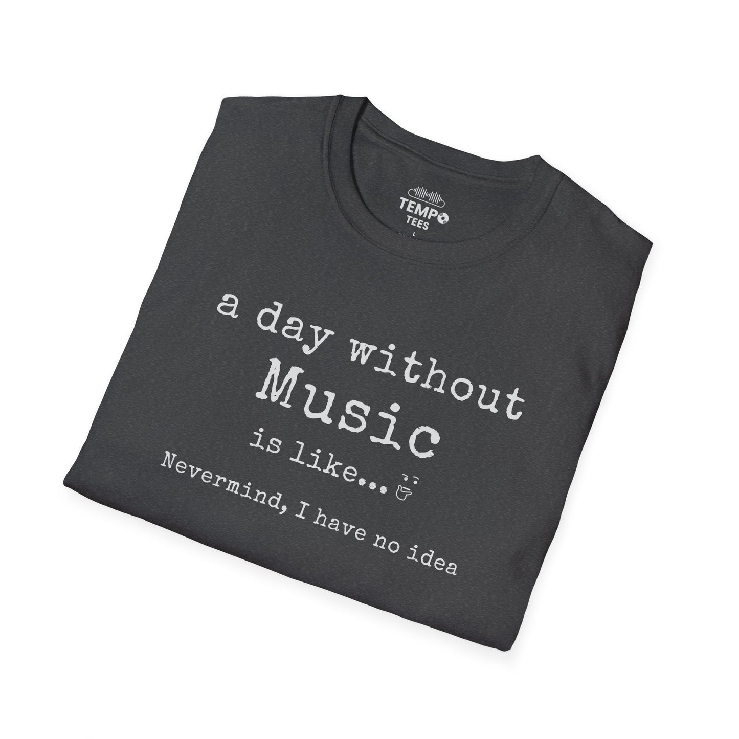 A Day Without Music Tee 🎶 Funny Music Lover Shirt