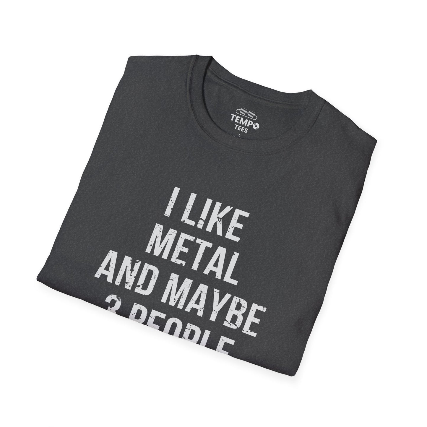 I Like Metal and Maybe 3 People Tee 🤘 Bold Introverted Metal Shirt