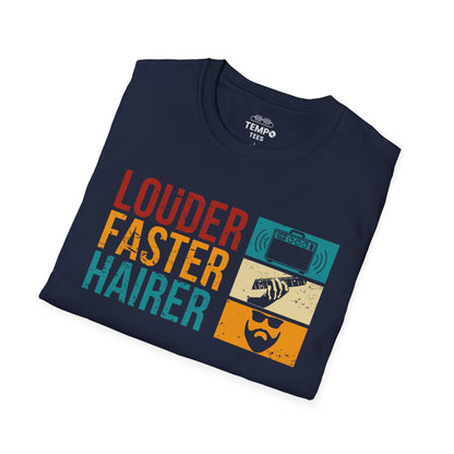 Louder Faster Hairer Tee 🎸 Funny Retro Rock Music Shirt