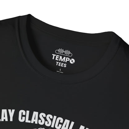 I Play Classical Music Tee 🎻 Funny Mozart Shirt