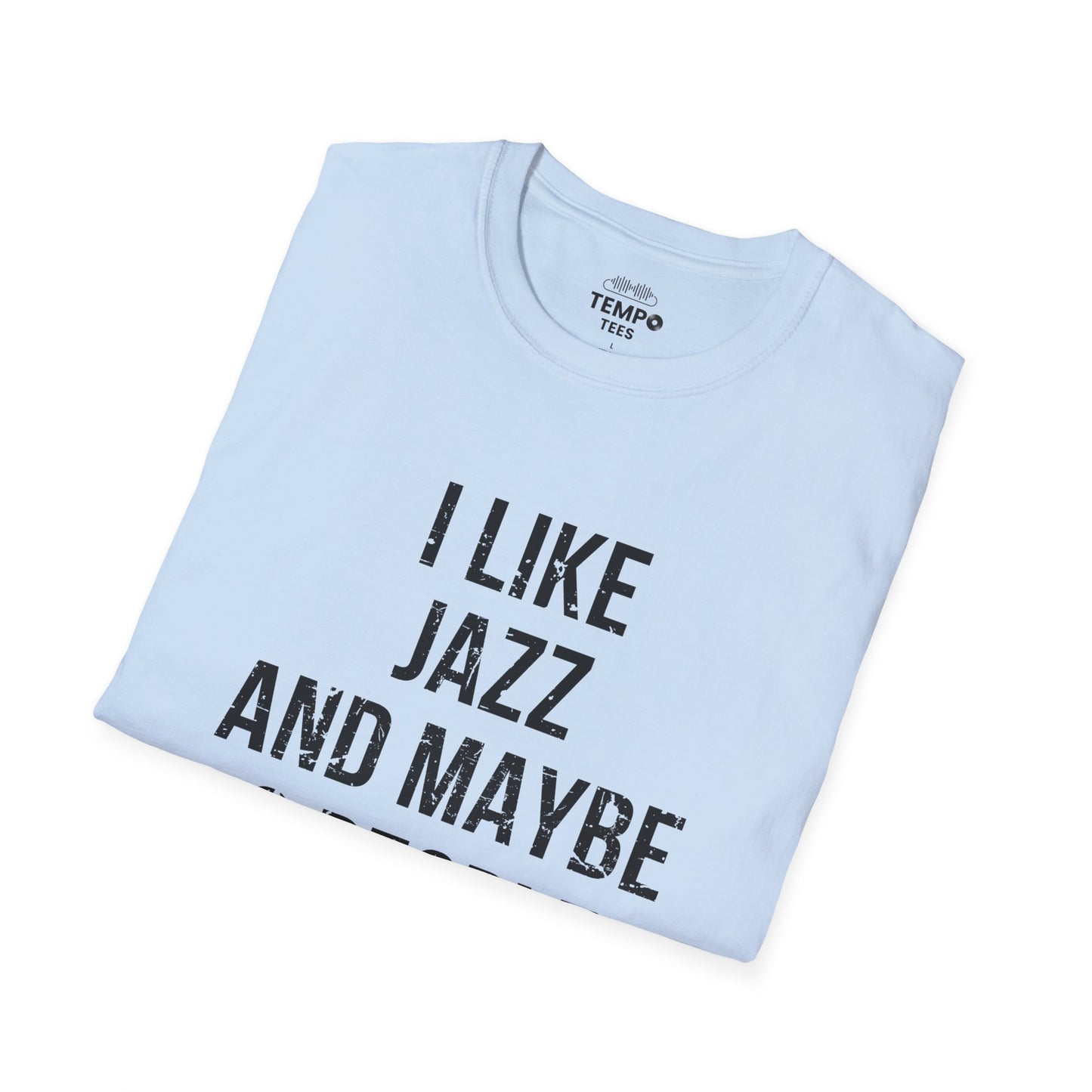 I Like Jazz and Maybe 3 People Tee 🎷 Bold Introverted Jazz Shirt - Distressed Design