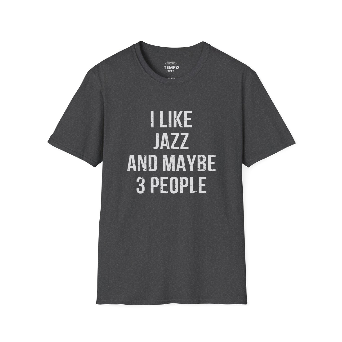 I Like Jazz and Maybe 3 People Tee 🎷 Bold Introverted Jazz Shirt - Distressed Design