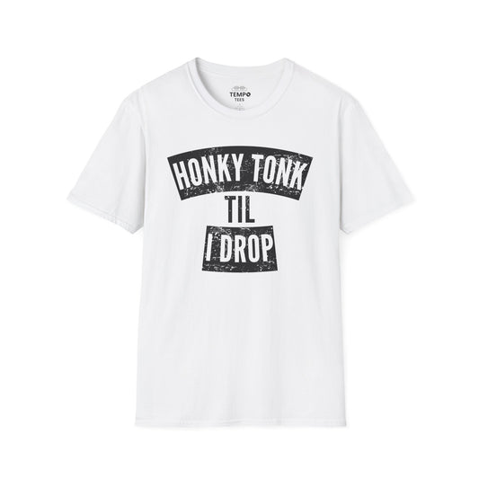 Honky Tonk Til I Drop Tee 🎸 Funny Country Music Shirt