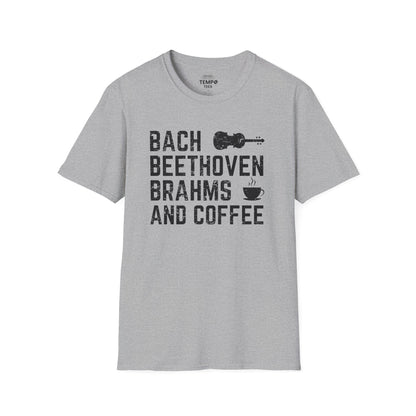 Bach Beethoven Brahms And Coffee Tee ☕ Funny Classical Music Shirt - Coffee Lover Gift