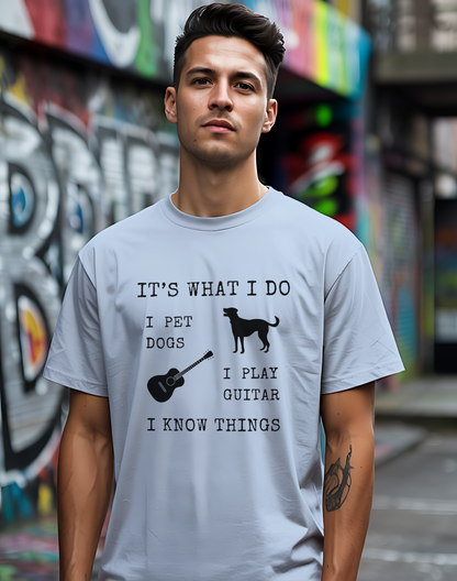 It's What I Do Tee 🐕🎸 Funny Dog & Guitar Shirt